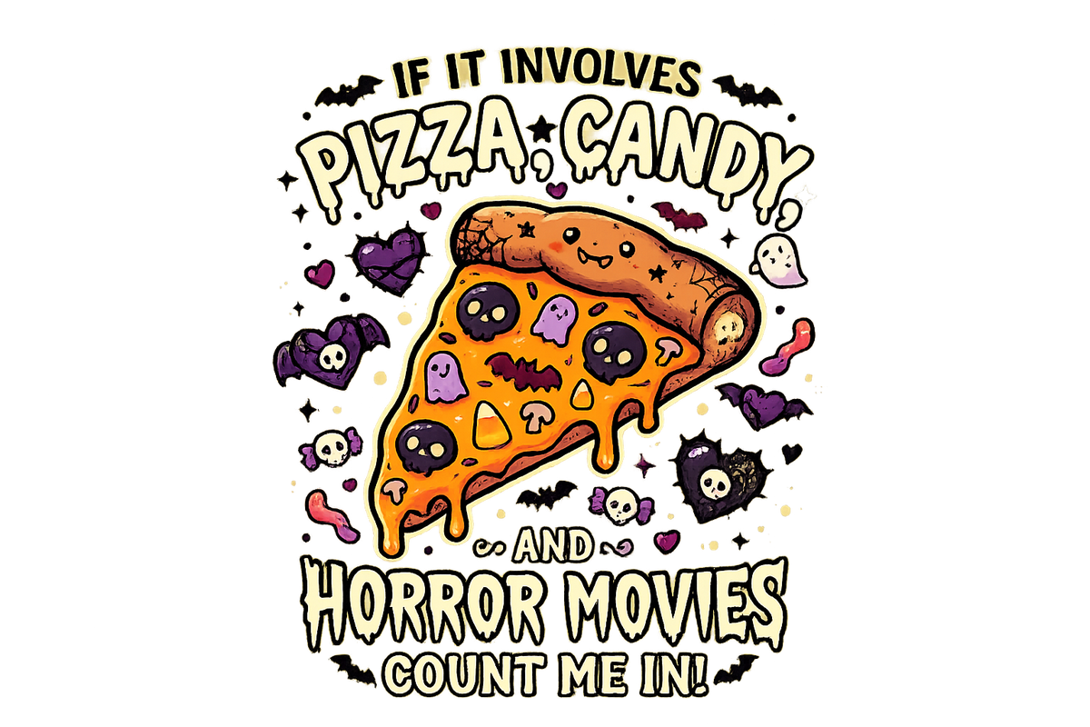 Lisa's Little Shoppe If It Involves Pizza, Candy, and Horror Movies Count Me In Tee