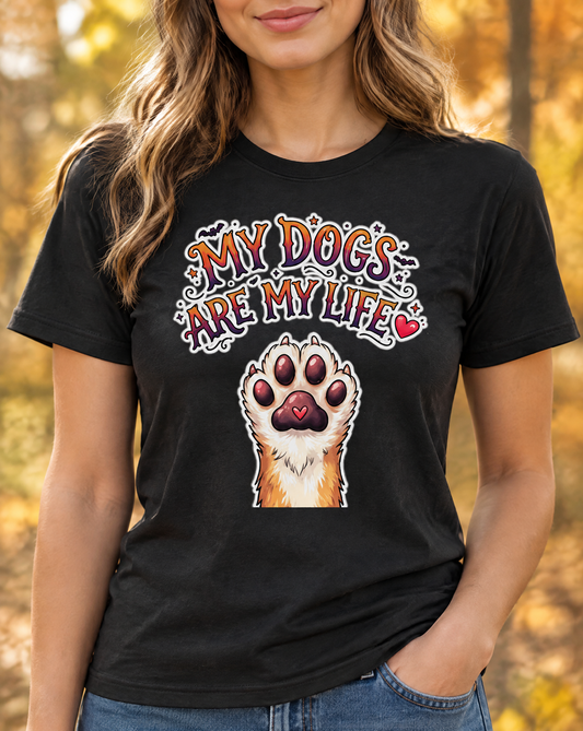 Lisa's Little Shoppe My Dogs Are My Life T-Shirt | Cute Dog Lover Graphic Tee