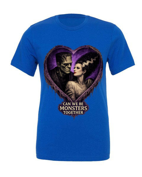 Bella Canvas Can We Be Monsters Together Tee