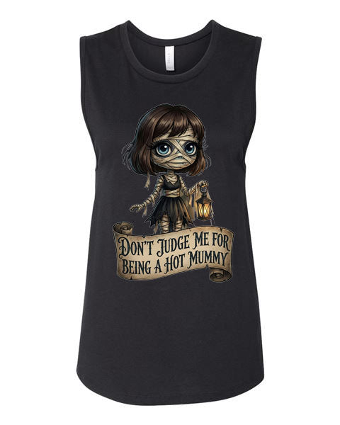 Lisa's Little Shoppe Don’t Judge Me for Being a Hot Mummy Tank Top