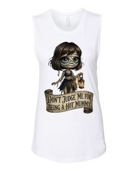 Lisa's Little Shoppe Don’t Judge Me for Being a Hot Mummy Tank Top