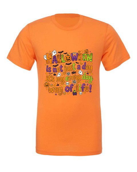 Lisa's Little Shoppe Halloween is Not a Just a Day, Its my Every Day Way Of Life! Tee