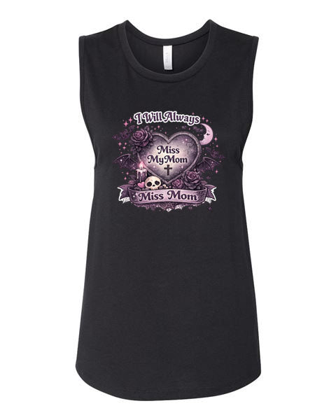 Lisa's Little Shoppe I Will Always Miss My Mom Tank Top