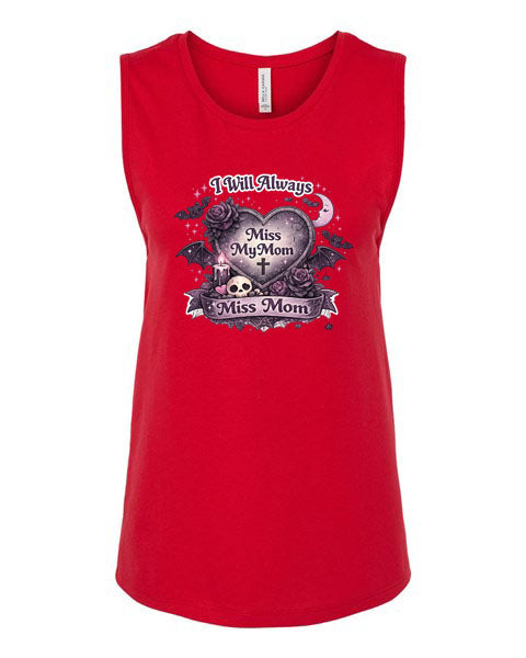 Lisa's Little Shoppe I Will Always Miss My Mom Tank Top