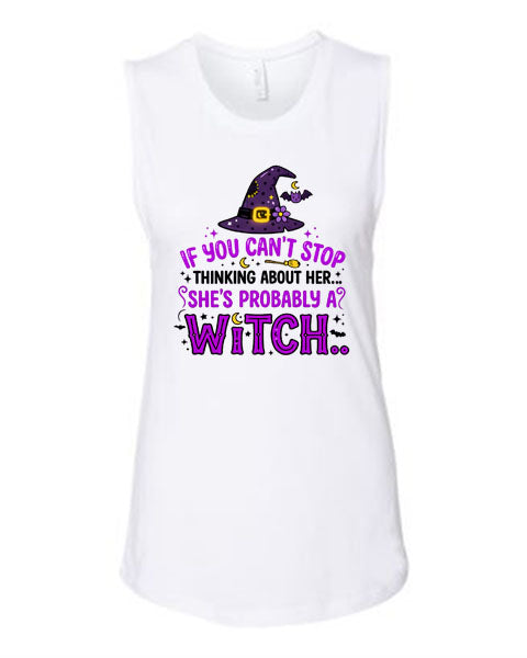 Lisa's Little Shoppe If You Can't Stop Thinking About Her She's Probably a Witch... Tank Top