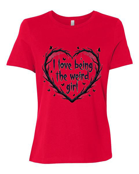 Lisa's Little Shoppe I Love Being the Weird Girl Tee