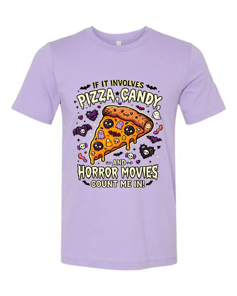 Lisa's Little Shoppe If It Involves Pizza, Candy, and Horror Movies Count Me In Tee