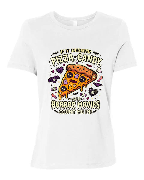Lisa's Little Shoppe If It Involves Pizza, Candy, and Horror Movies Count Me In Tee