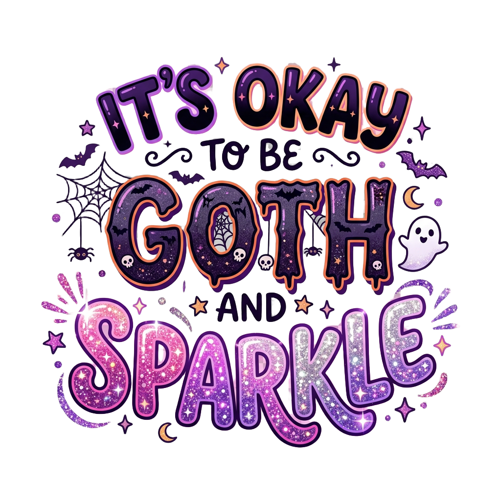 Lisa's Little Shoppe It's Okay to be Goth and Sparkle Tee